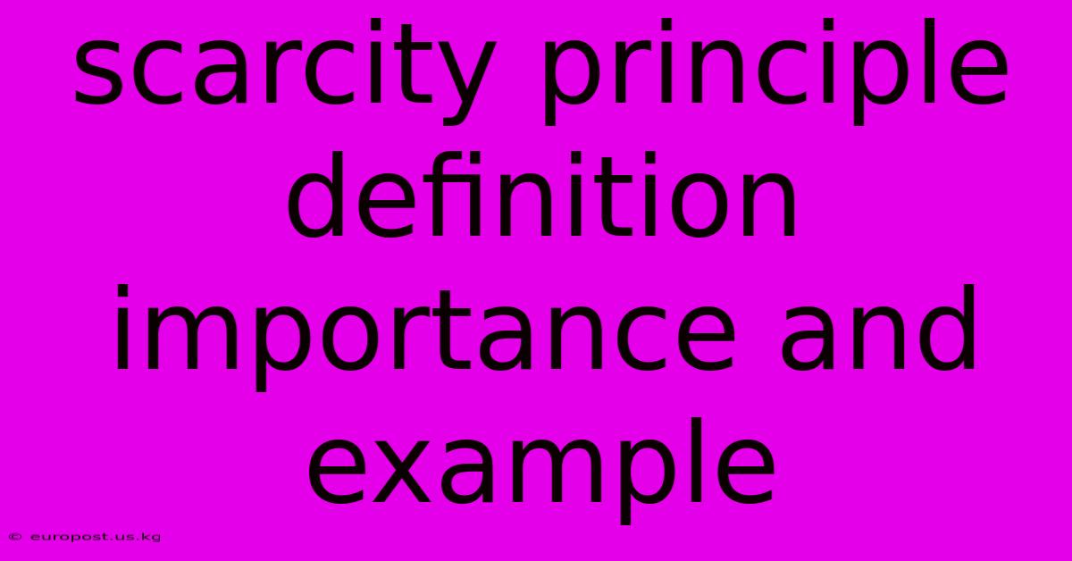 Scarcity Principle Definition Importance And Example