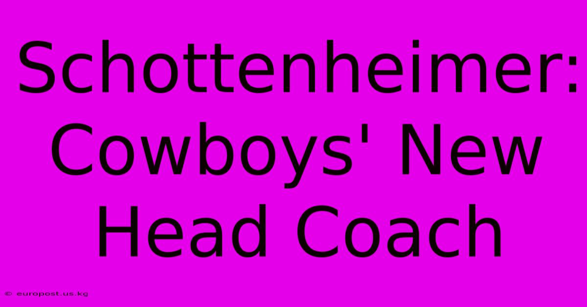 Schottenheimer: Cowboys' New Head Coach