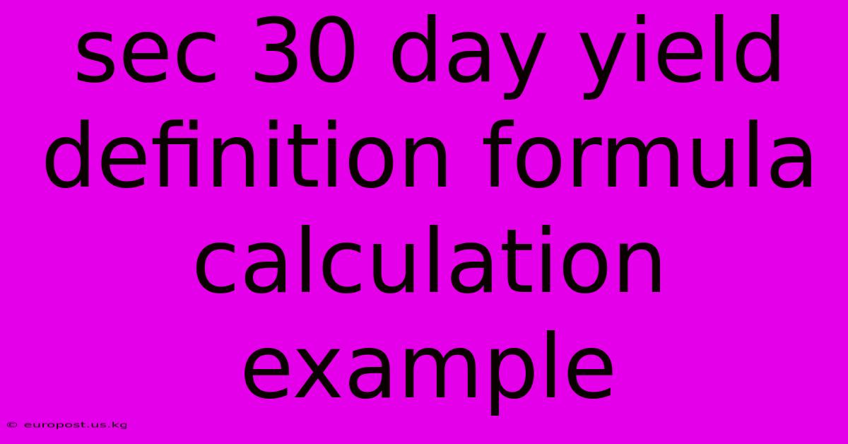 Sec 30 Day Yield Definition Formula Calculation Example