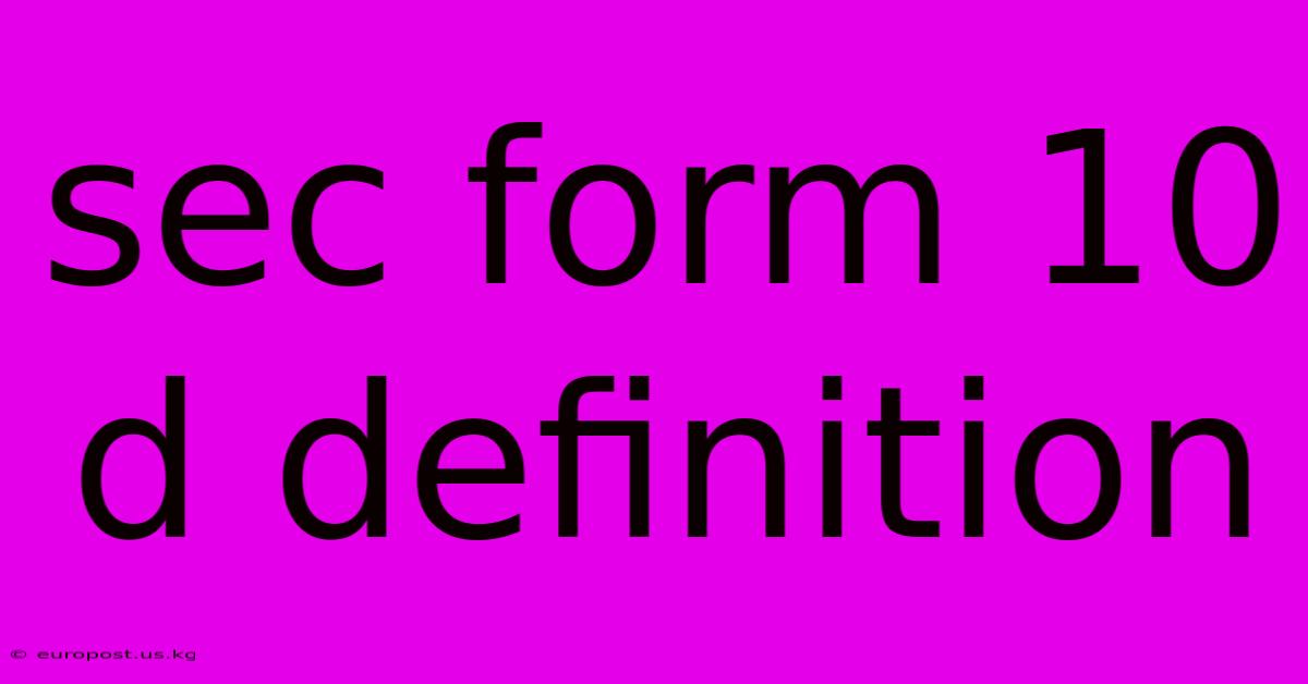 Sec Form 10 D Definition