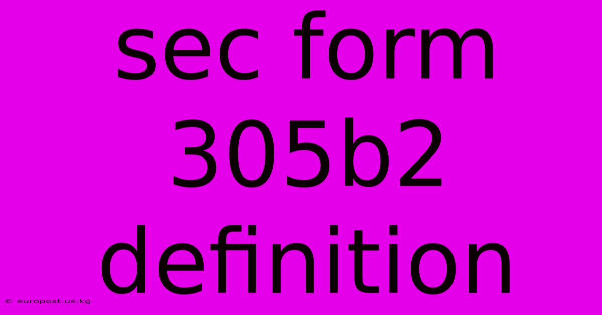 Sec Form 305b2 Definition