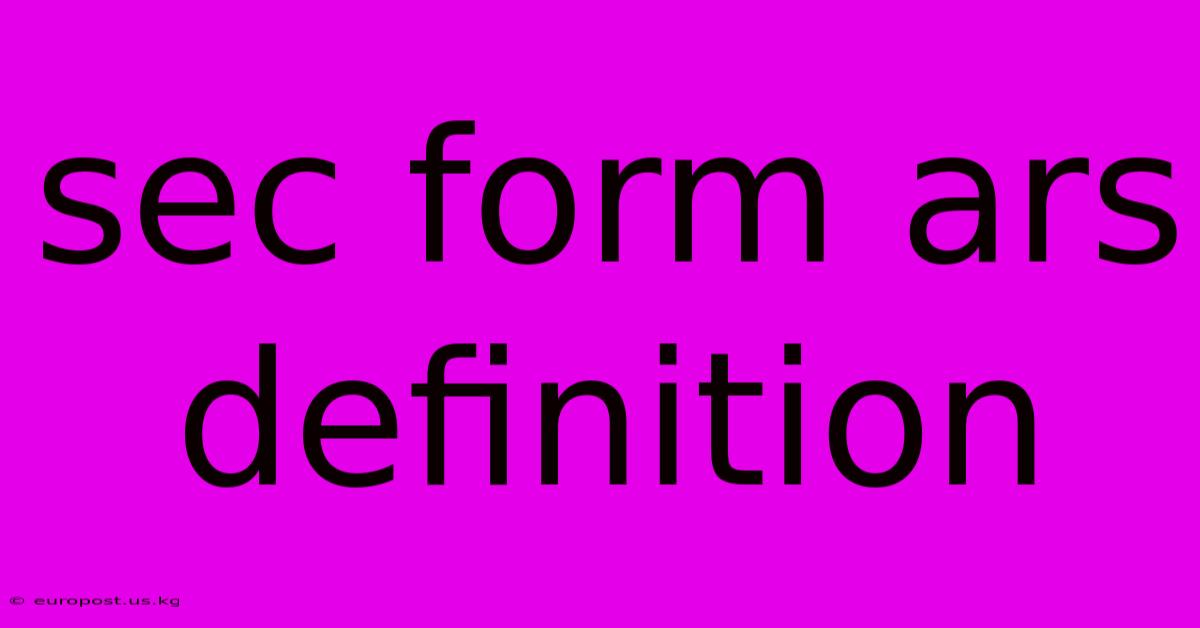 Sec Form Ars Definition