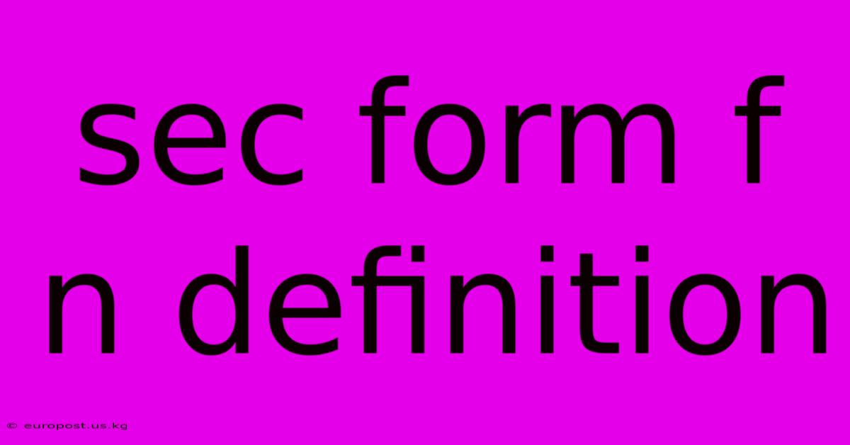 Sec Form F N Definition