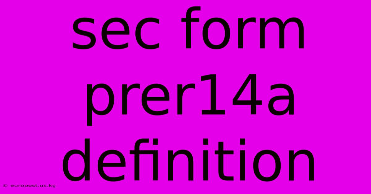 Sec Form Prer14a Definition