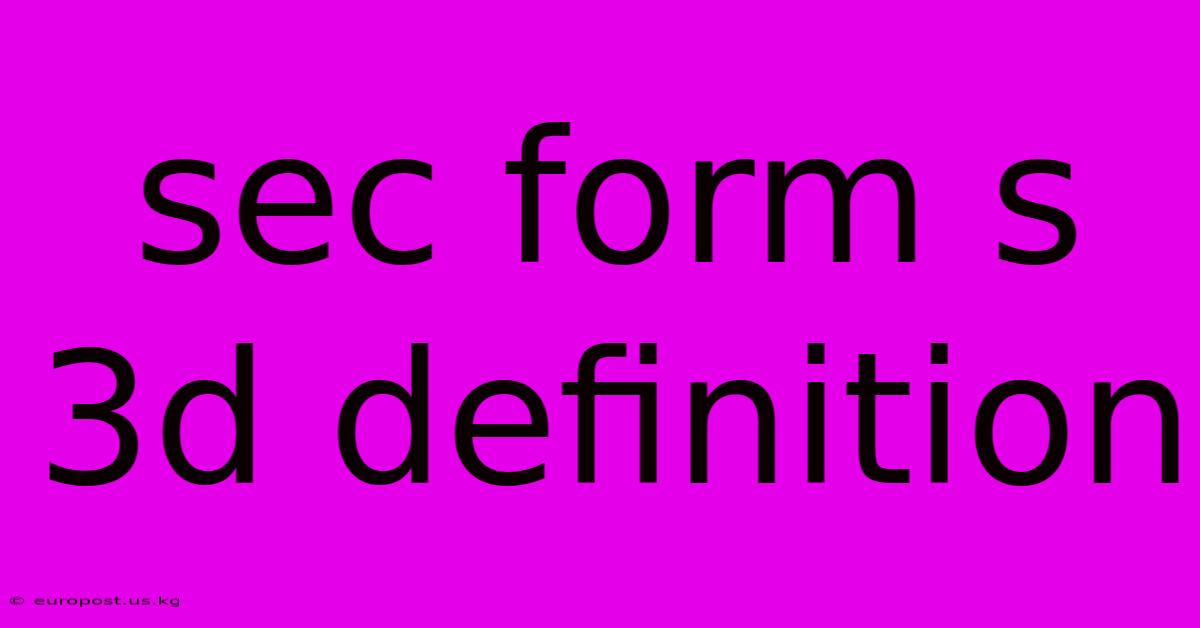 Sec Form S 3d Definition