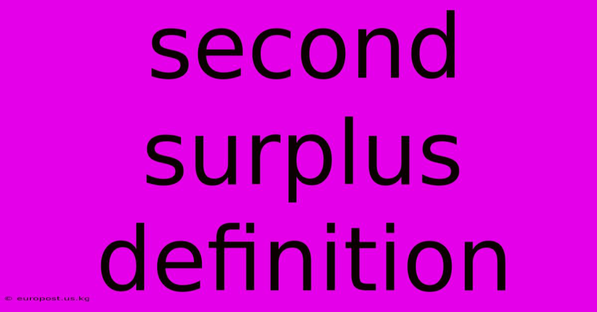 Second Surplus Definition