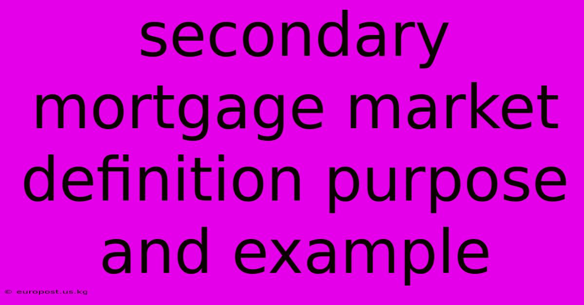 Secondary Mortgage Market Definition Purpose And Example