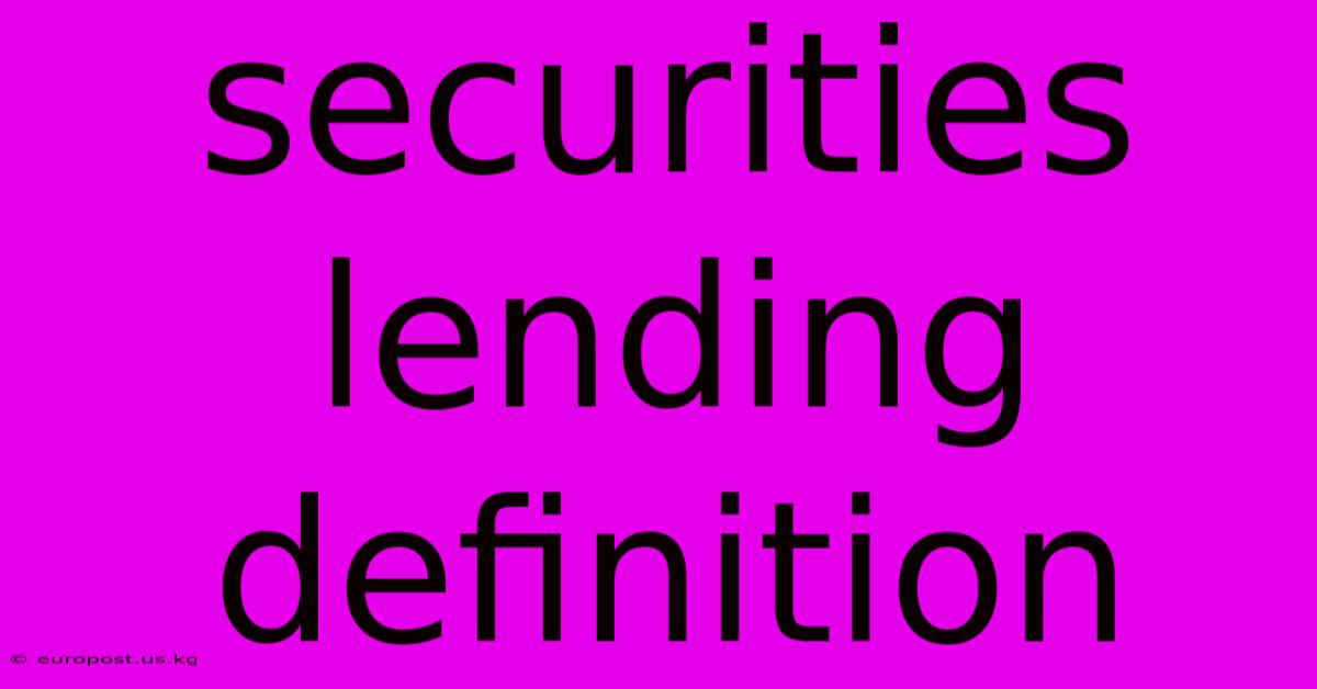 Securities Lending Definition