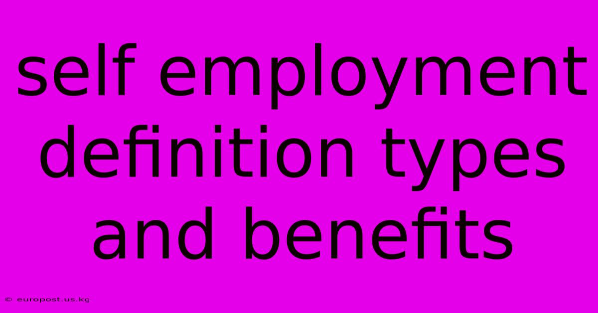 Self Employment Definition Types And Benefits