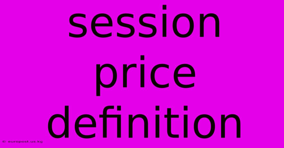 Session Price Definition