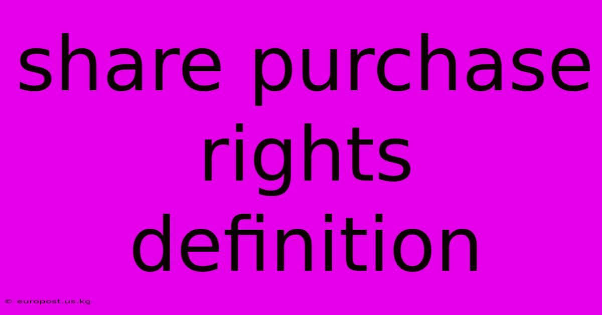 Share Purchase Rights Definition