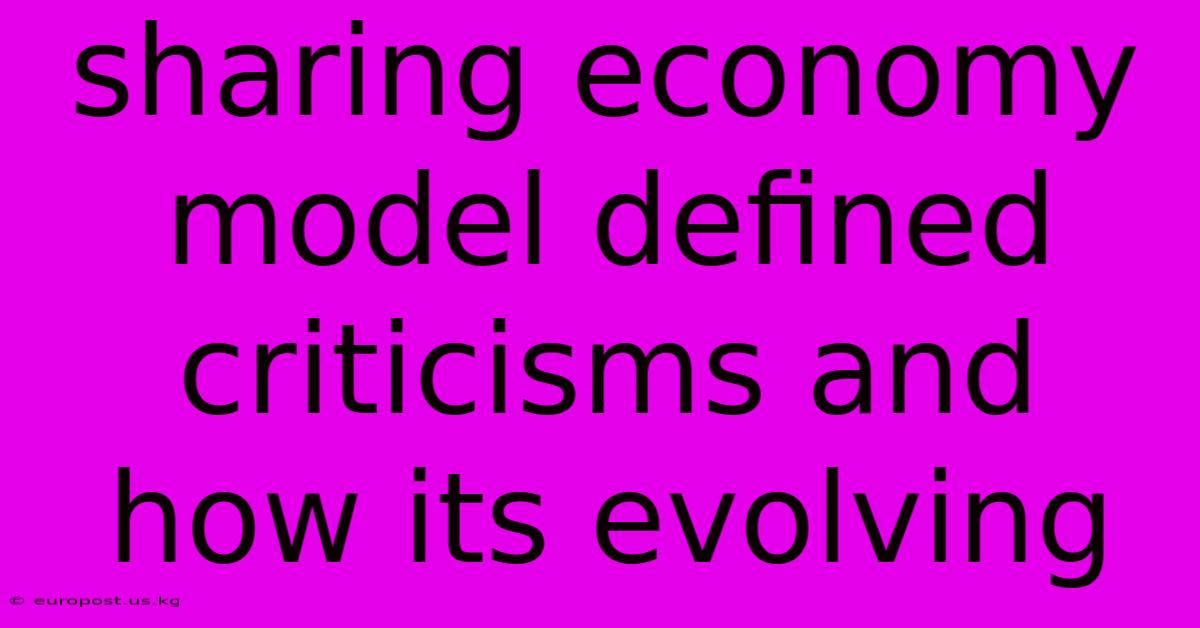 Sharing Economy Model Defined Criticisms And How Its Evolving