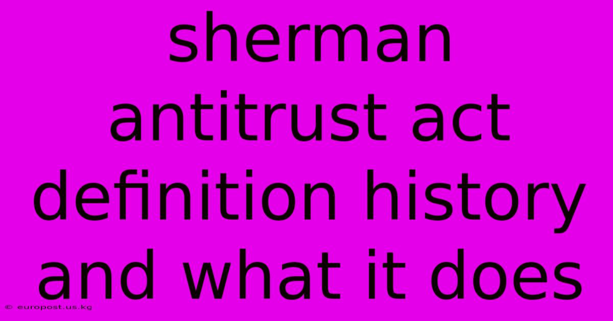 Sherman Antitrust Act Definition History And What It Does