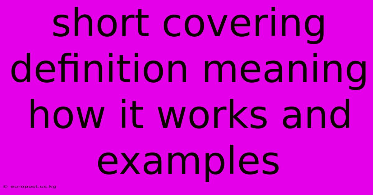 Short Covering Definition Meaning How It Works And Examples