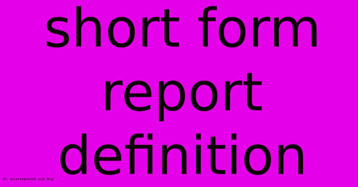 Short Form Report Definition