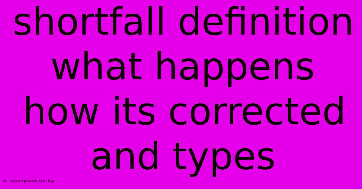 Shortfall Definition What Happens How Its Corrected And Types