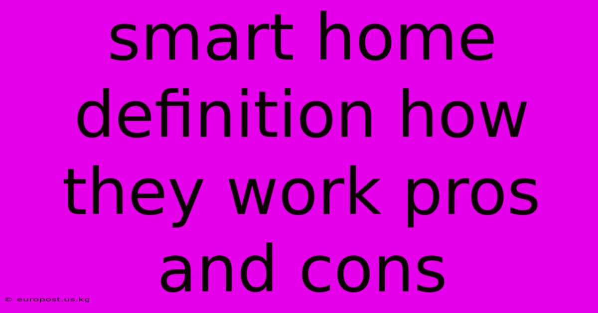 Smart Home Definition How They Work Pros And Cons