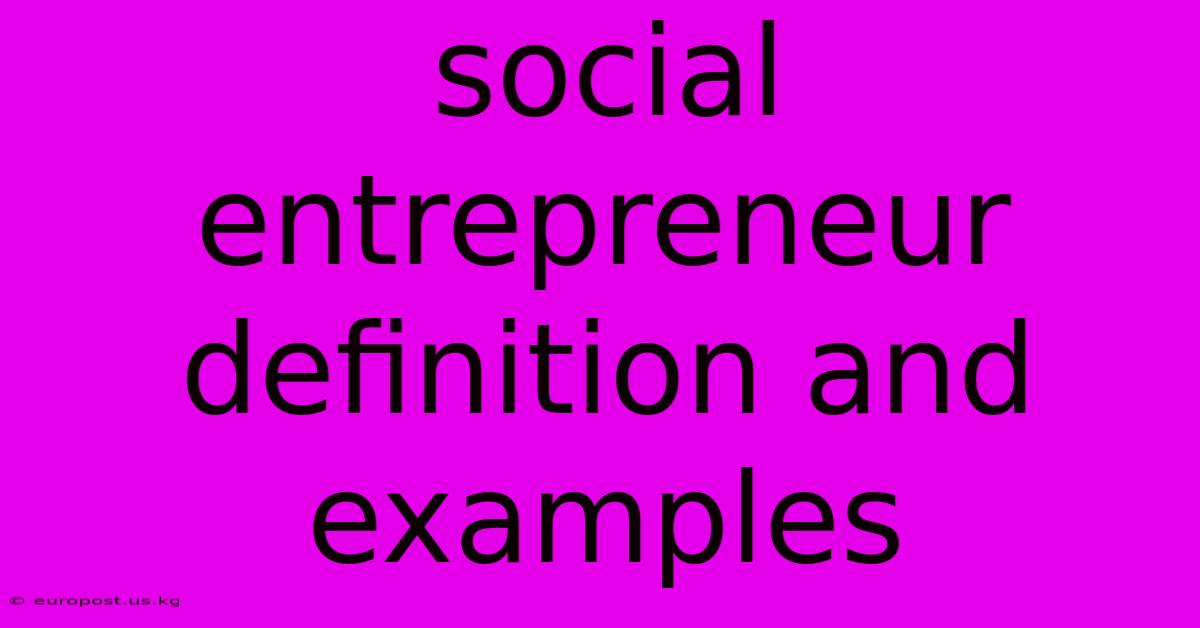 Social Entrepreneur Definition And Examples