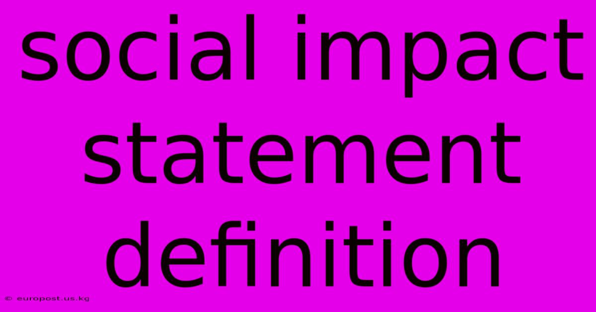 Social Impact Statement Definition