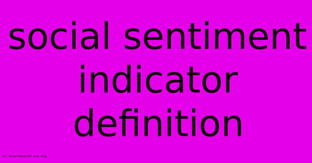 Social Sentiment Indicator Definition