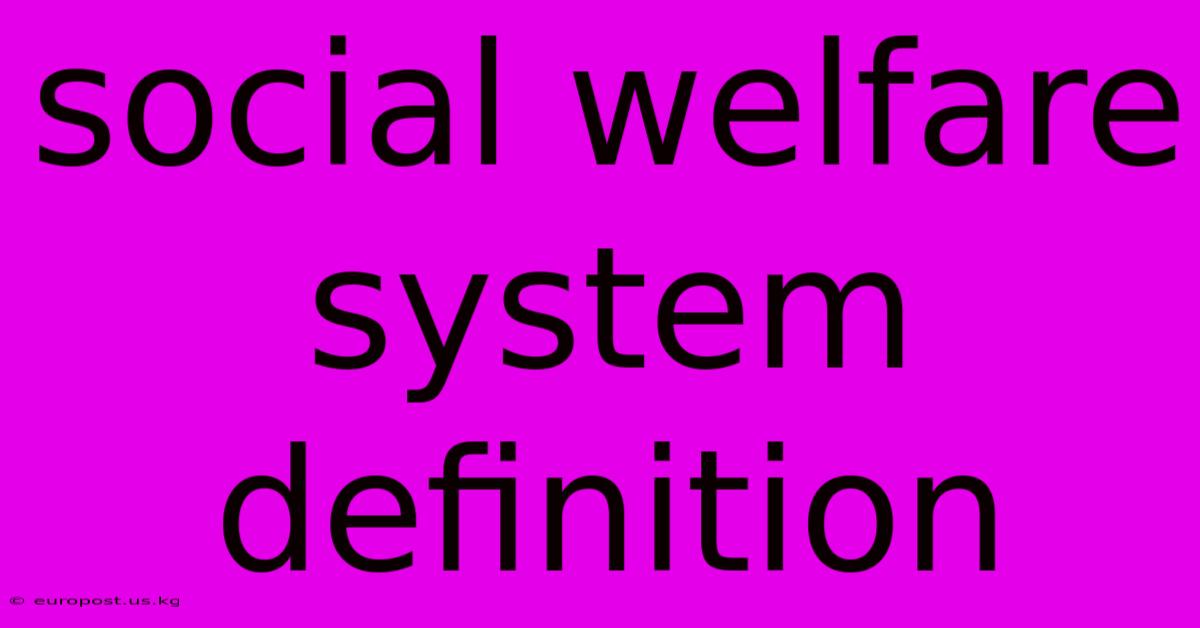 Social Welfare System Definition