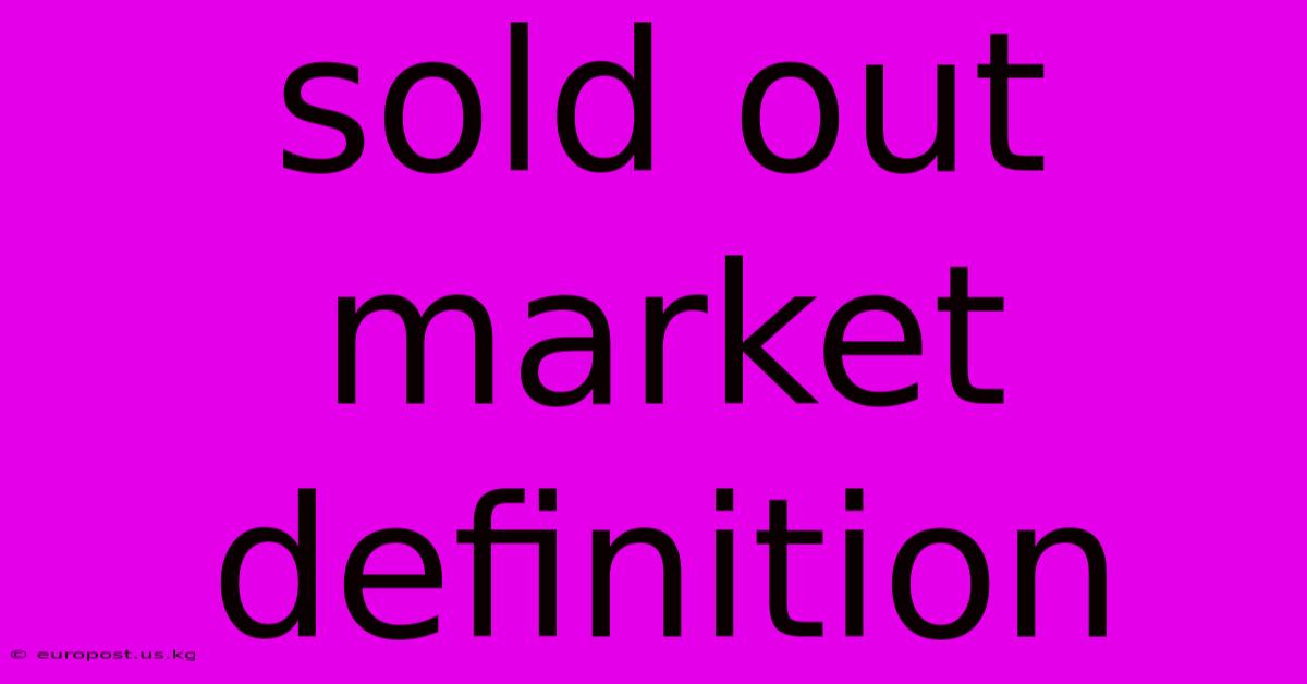 Sold Out Market Definition