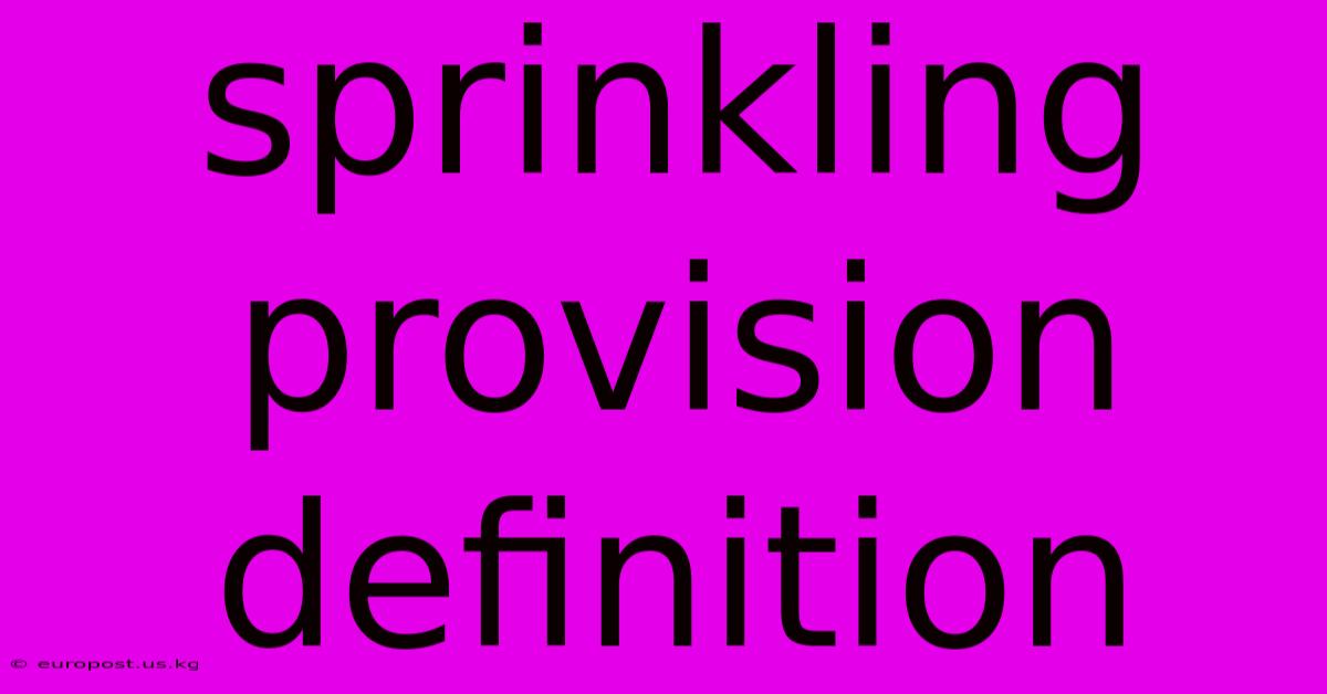 Sprinkling Provision Definition