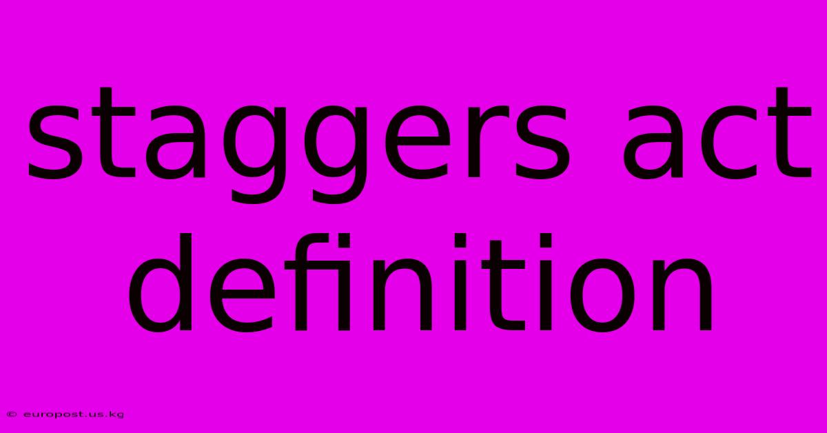 Staggers Act Definition