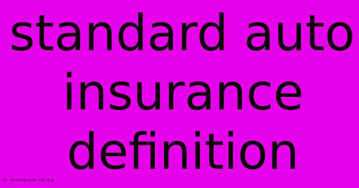 Standard Auto Insurance Definition