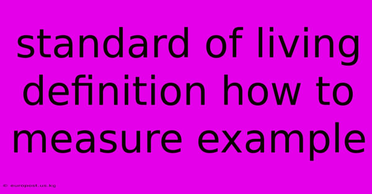 Standard Of Living Definition How To Measure Example