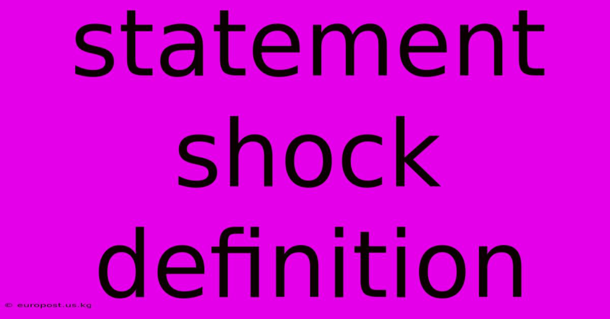 Statement Shock Definition