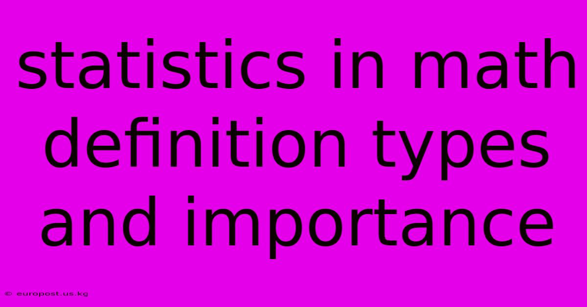 Statistics In Math Definition Types And Importance