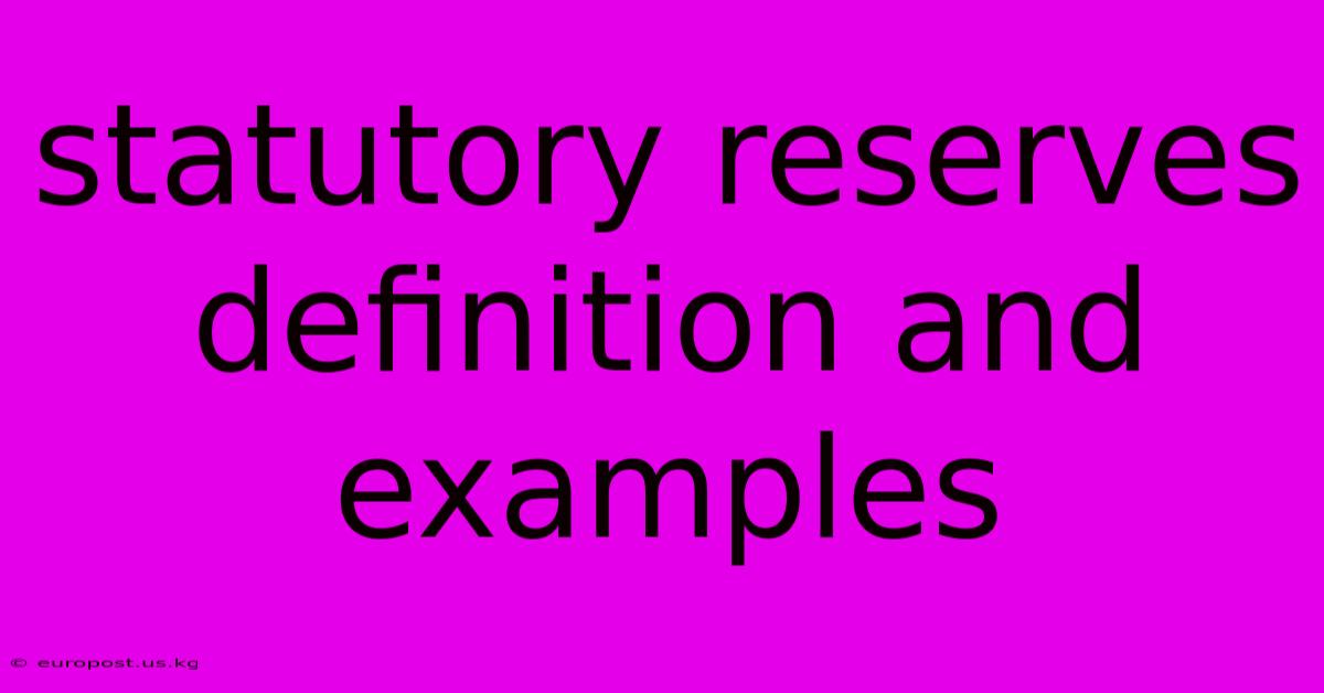 Statutory Reserves Definition And Examples