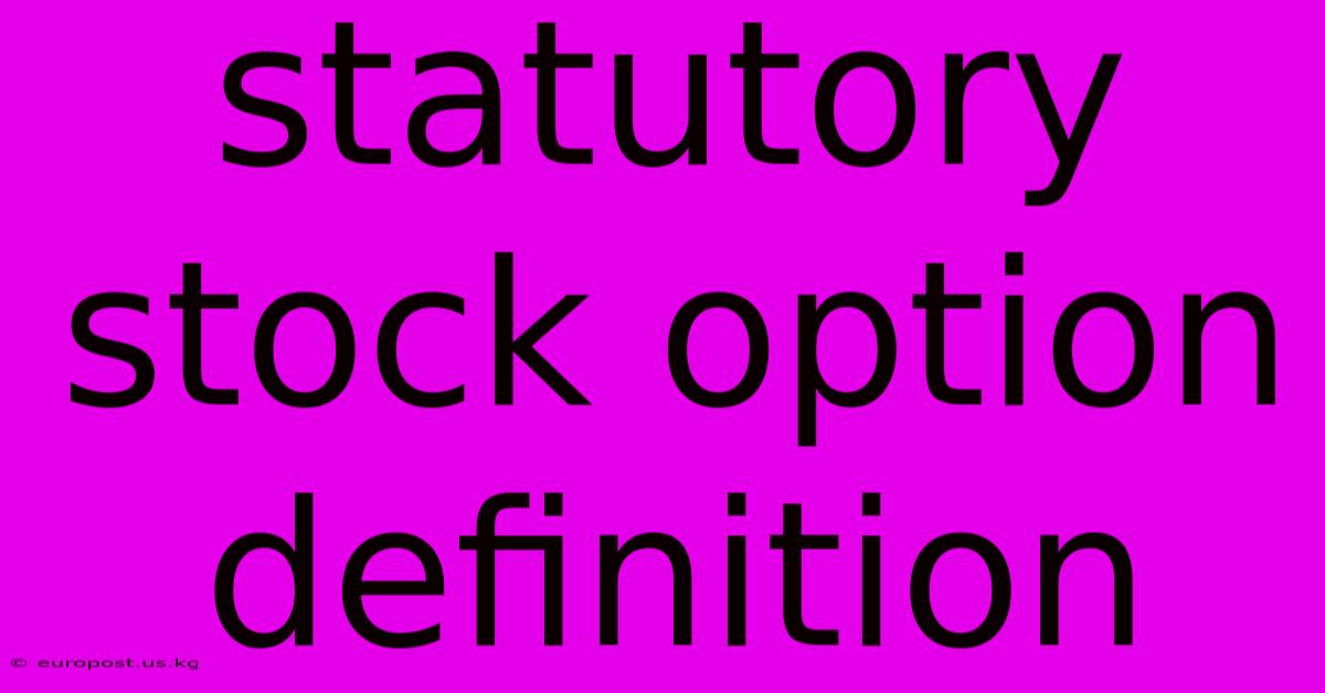 Statutory Stock Option Definition