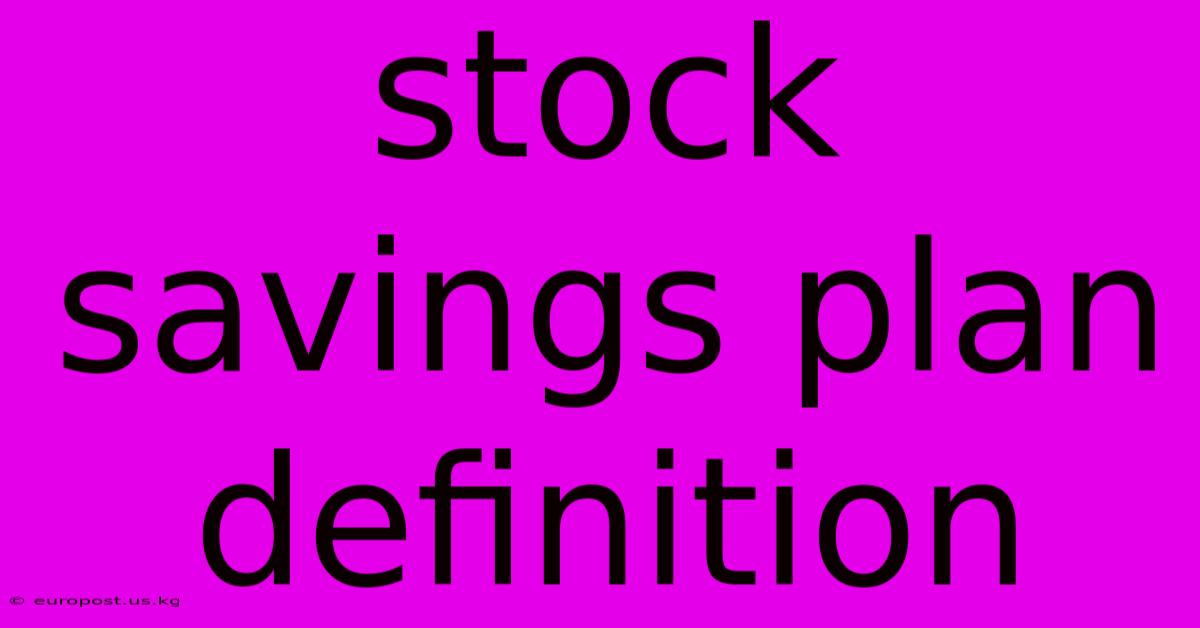 Stock Savings Plan Definition