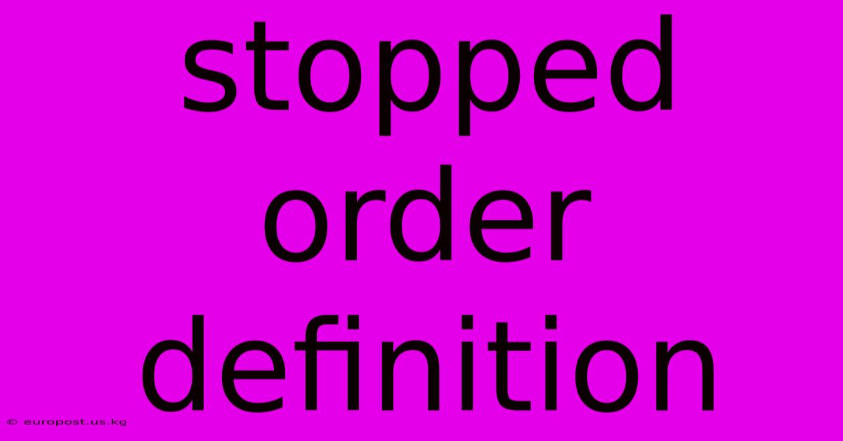 Stopped Order Definition