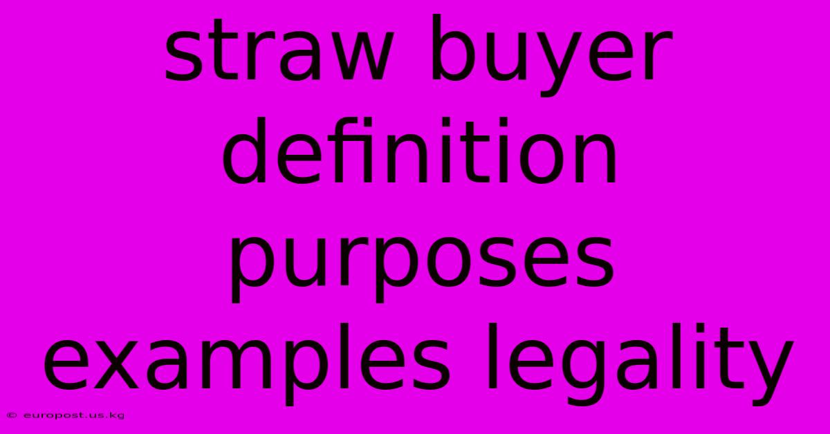 Straw Buyer Definition Purposes Examples Legality