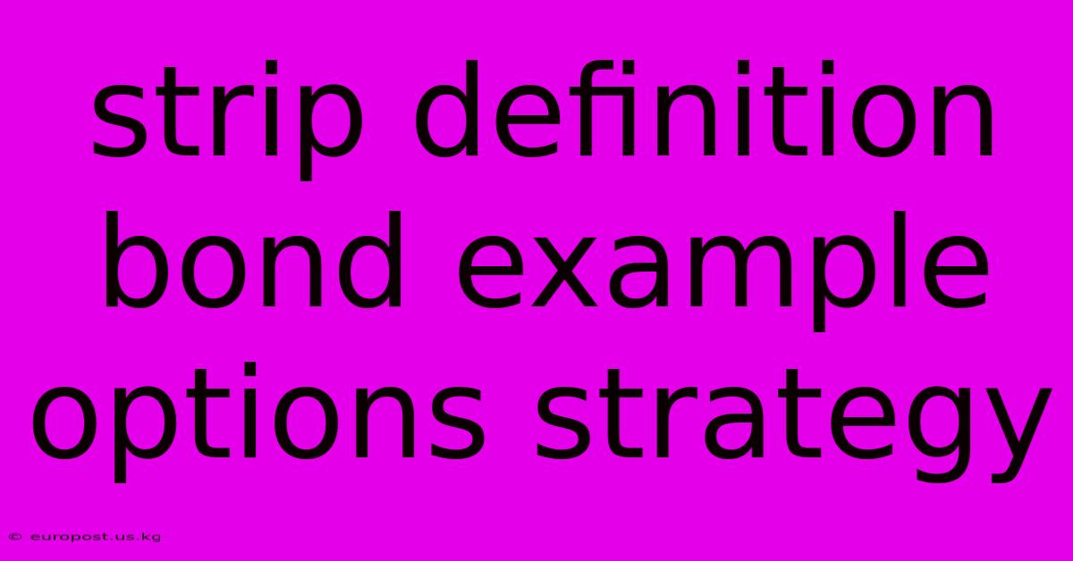 Strip Definition Bond Example Options Strategy