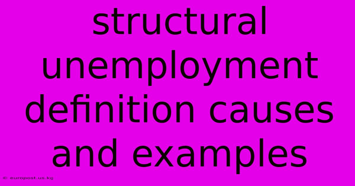 Structural Unemployment Definition Causes And Examples