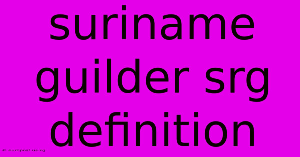 Suriname Guilder Srg Definition