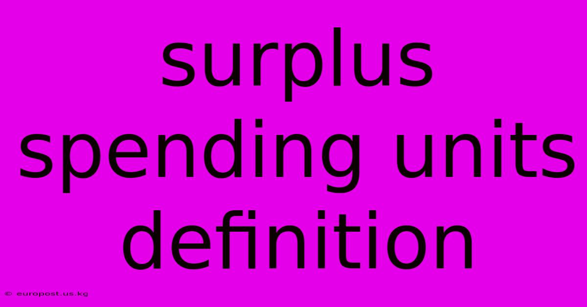 Surplus Spending Units Definition