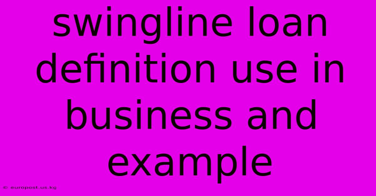 Swingline Loan Definition Use In Business And Example