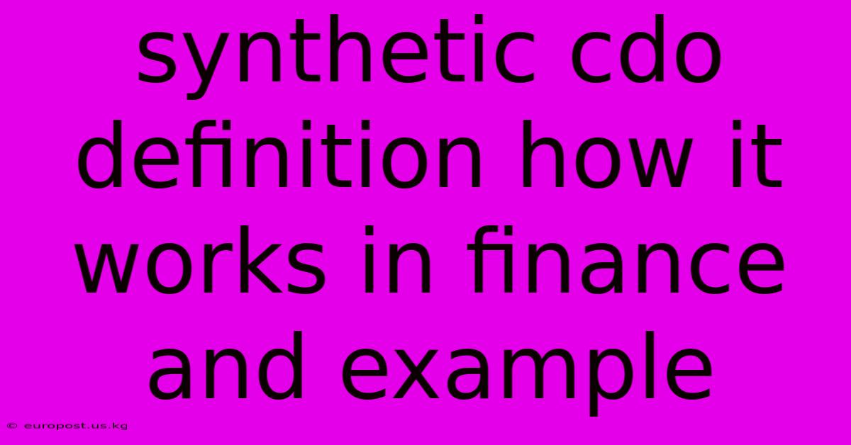 Synthetic Cdo Definition How It Works In Finance And Example