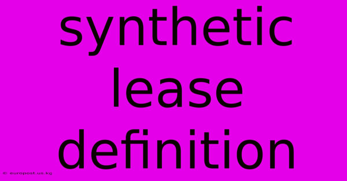 Synthetic Lease Definition