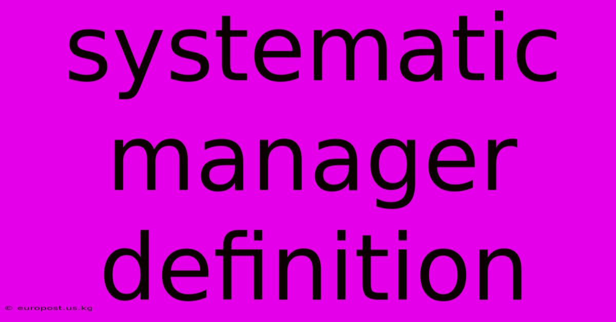 Systematic Manager Definition