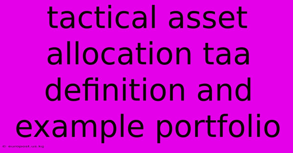 Tactical Asset Allocation Taa Definition And Example Portfolio