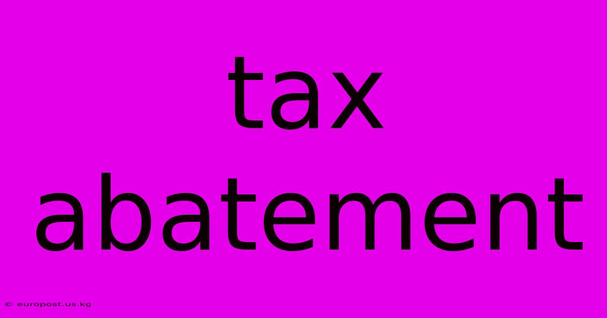 Tax Abatement