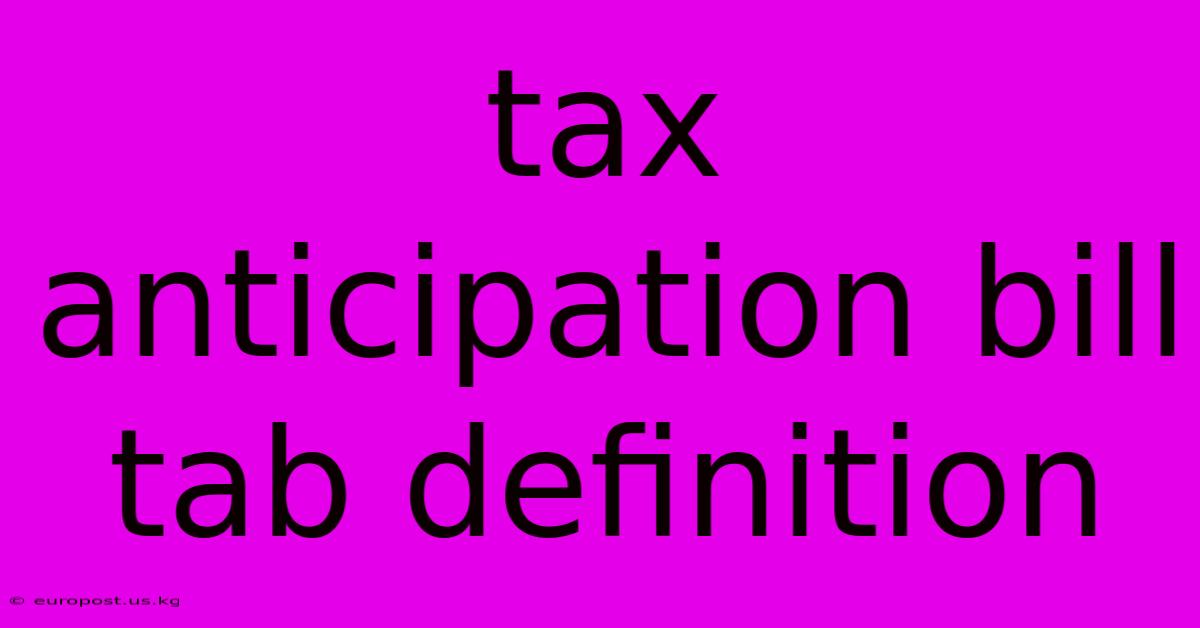 Tax Anticipation Bill Tab Definition