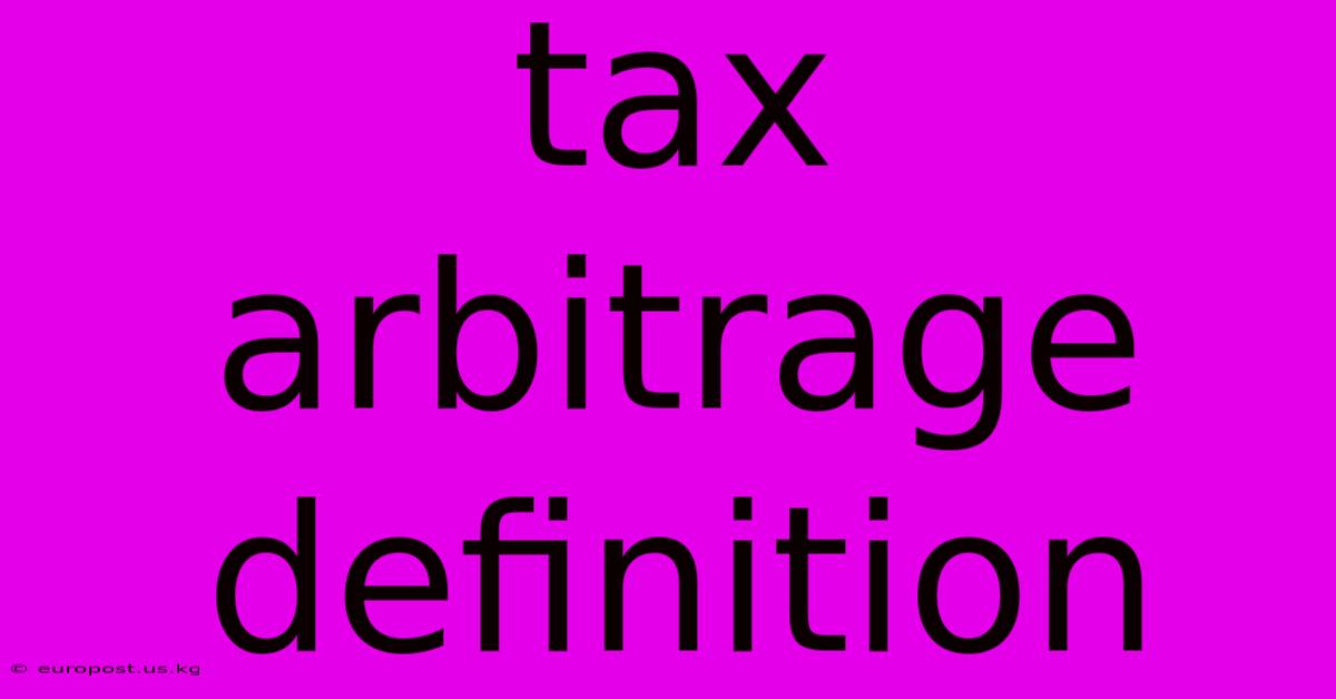 Tax Arbitrage Definition