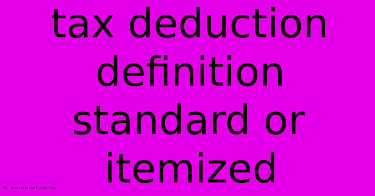 Tax Deduction Definition Standard Or Itemized